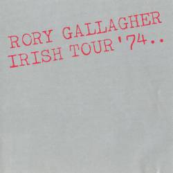 Rory Gallagher : Irish Tour'74